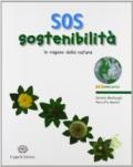 SOS sostenibilità. Le ragioni della natura. Con espansione online. Per le Scuole superiori