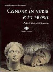 Canone in versi e in prosa. Antologia degli autori latini. Con materiali per il docente. Per i Licei e gli Ist. magistrali