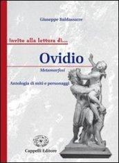 Ovidio. Metamorfosi. Antologia di miti e personaggi. Per i Licei e gli Ist. magistrali