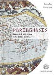 Perieghesis. Percorsi di letteratura nella Grecia classica. Per il Liceo classico