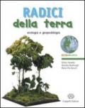 Radici della terra. Per gli Ist. tecnici per geometri. Con espansione online