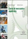 Corso di meccanica applicata. Per gli Ist. tecnici e professionali: 1