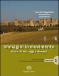 Immagini in movimento. Storie di ieri, oggi e domani. Materiali. Per le Scuole superiori. Con espansione online: 1