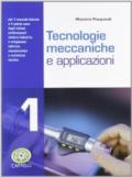 Tecnologie meccaniche e applicazioni. Per gli Ist. professionali. Con espansione online vol.1
