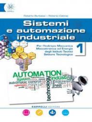 Sistemi automazione industriale. Meccanica-Meccatronica. Per gli Ist. tecnici e professionali. Con espansione online vol.1