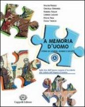 A memoria d'uomo. Storie di uomini, donne e società. Volume A. Per le Scuole superiori