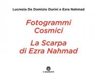 Fotogrammi cosmici. La scarpa di Ezra Nahmad. Ediz. illustrata