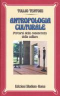 Antropologia culturale. Percorsi della conoscenza della cultura