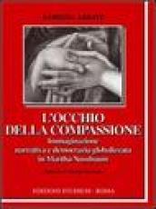 L'occhio della compassione. Immaginazione narrativa e democrazia globalizzata in Martha Nussbaum