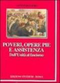 Poveri, opere pie e assistenza. Dall'unità al fascismo