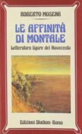 Le affinità di Montale. Letteratura ligure del Novecento