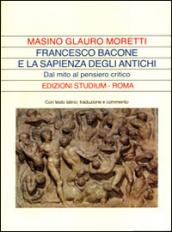 Francesco Bacone e la sapienza degli antichi. Dal mito al pensiero critico