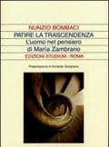 Patire la trascendenza. L'uomo nel pensiero di Maria Zambrano