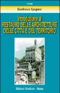 Introduzione al restauro delle architetture delle città e del territorio