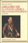 Gregorio XIII e la politica iberica dello Stato pontificio (1572-1585)