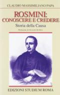 Rosmini: conoscere e credere. Storia della causa