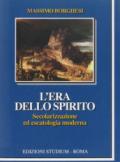 L'era dello spirito. Secolarizzazione ed escatologia moderna