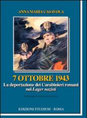 7 ottobre 1943. La deportazione dei carabinieri nei lager nazisti