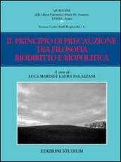 Il principio di precauzione tra filosofia, biodiritto e biopolitica