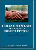 Italia e Slovenia fra passato, presente e futuro