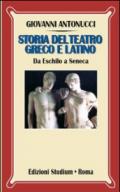 Storia del teatro greco e latino. Da Eschilo a Seneca