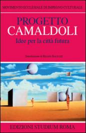 Progetto Camaldoli. Idee per la città futura