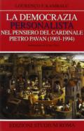 La democrazia personalista nel pensiero del cardinale Pietro Pavan (1903-1994)