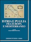 Istria e Puglia fra Europa e Mediterraneo