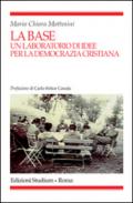 La base. Un laboratorio d'idee per la Democrazia cristiana