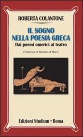 Il sogno nella poesia greca. Dai poemi omerici al teatro