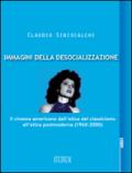 Immagini della desocializzazione. Il cinema americano dall'etica del classicismo all'etica postmoderna (1960-2000)