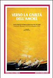 Verso la civiltà dell'amore. Paolo VI e la costruzione della comunità umana