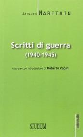 Scritti di guerra (1940-1945)