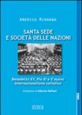 Santa Sede e Società delle Nazioni. Benedetto XV, Pio XI e il nuovo internazionalismo cattolico