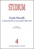 Studium (2012). 4: Guido Morselli. Le domande ultime e le prospettive della carità