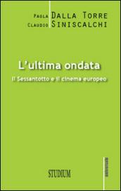 L'ultima ondata. Il '68 e il cinema europeo