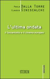 L'ultima ondata. Il '68 e il cinema europeo