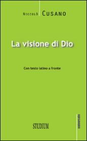 La visione di Dio. Testo latino a fronte