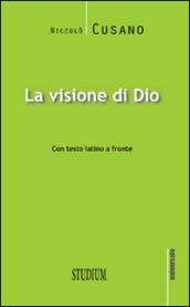 La visione di Dio. Testo latino a fronte