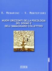 Nuovi orizzonti della psicologia del sogno e dell'immaginario collettivo