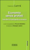 Economia senza profeti. Contributi di bibliografia economica