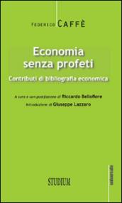 Economia senza profeti. Contributi di bibliografia economica