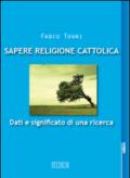 Sapere religione cattolica. Dati e significato di una ricerca