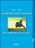 Sapere religione cattolica. Dati e significato di una ricerca