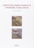 Giovanni XXIII e Paolo VI§§§I papi del Vaticano II