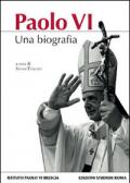 Paolo VI. Una biografia
