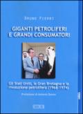 Giganti petroliferi e grandi consumatori. Gli Stati Uniti, la Gran Bretagna e la rivoluzione petrolifera (1968-1974)