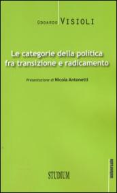 Le categorie della politica fra transizione e radicamento