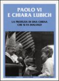 Paolo VI e Chiara Lubich. La profezia di una Chiesa che si fa dialogo