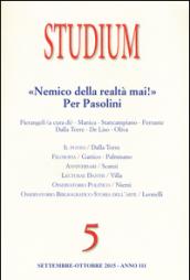 Studium (2015). 5.«Nemico della realtà mai!». Per Pasolini